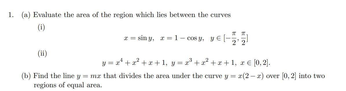 Solved 1. (a) Evaluate the area of the region which lies | Chegg.com
