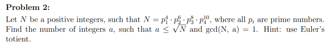 Solved Problem 2: Let N be a positive integers, such that N | Chegg.com