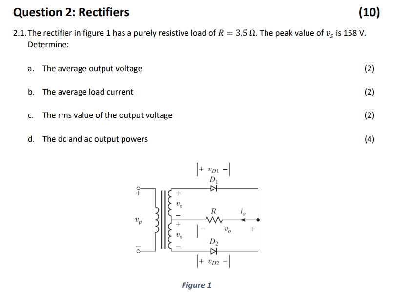 Solved Question 2 Rectifiers (10) 2.1. The rectifier in