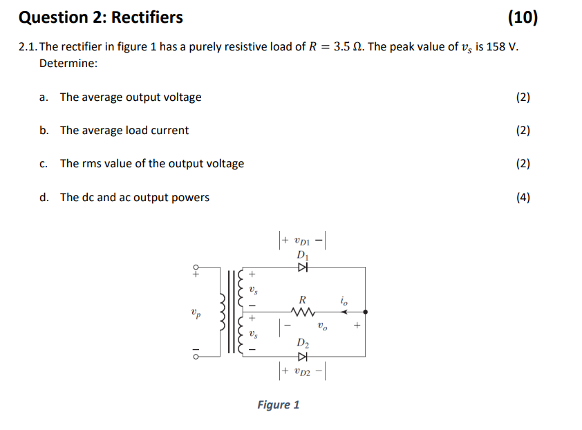 Solved Question 2: Rectifiers (10) 2.1. The rectifier in | Chegg.com