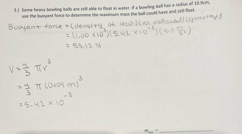 Solved 3.) Some heavy bowling balls are still able to float