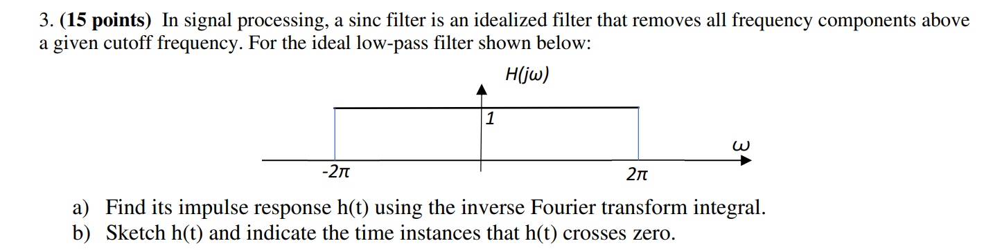 Solved 3. (15 points) In signal processing, a sinc filter is | Chegg.com