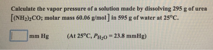 Solved Calculate The Vapor Pressure Of A Solution Made By | Chegg.com