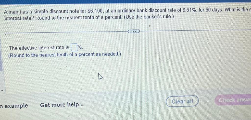 Solved A Man Has A Simple Discount Note For 6 100 At An