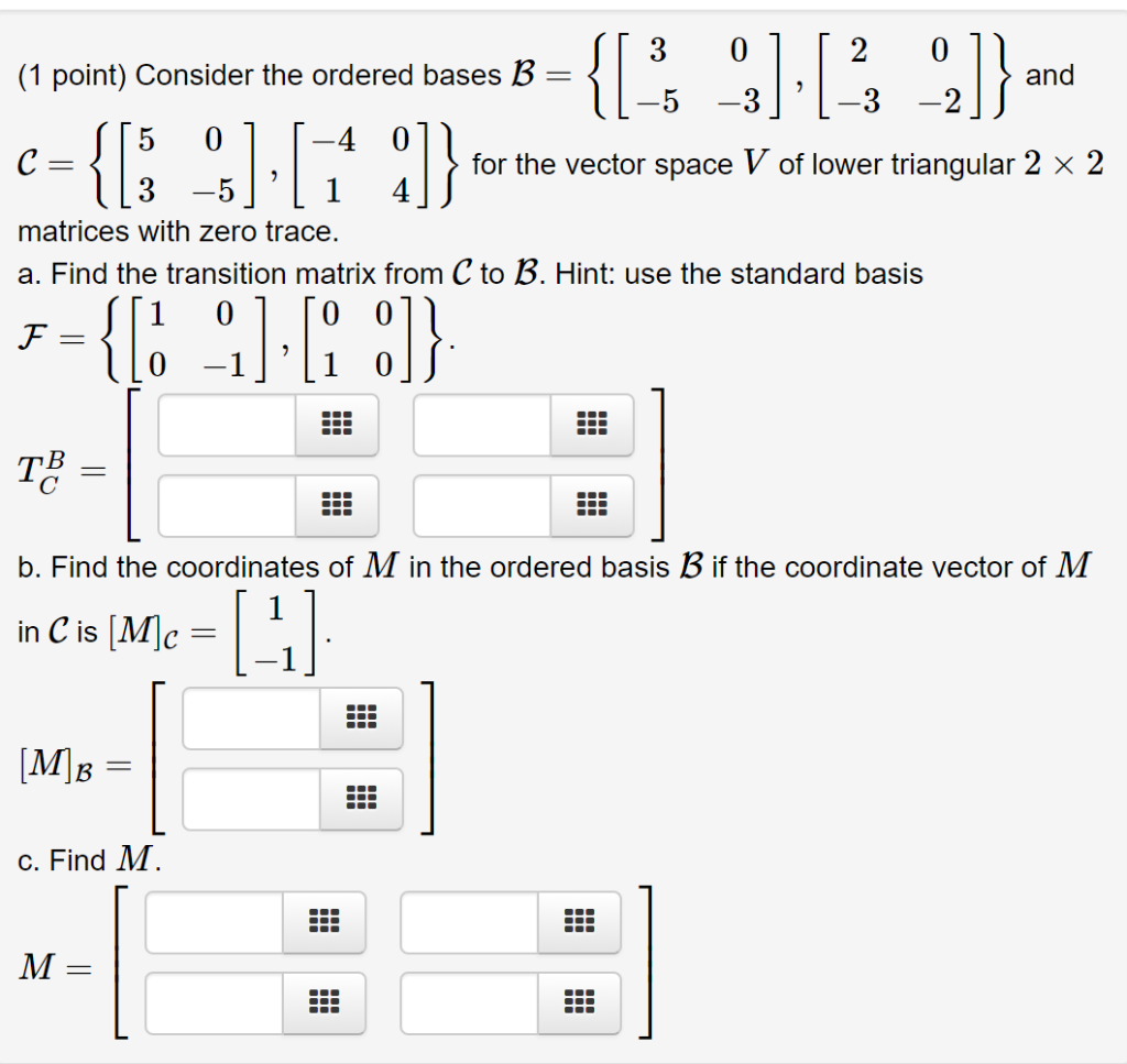 Solved (1 Point) Consider The Ordered Bases B - And 5 -3 3-2 | Chegg.com