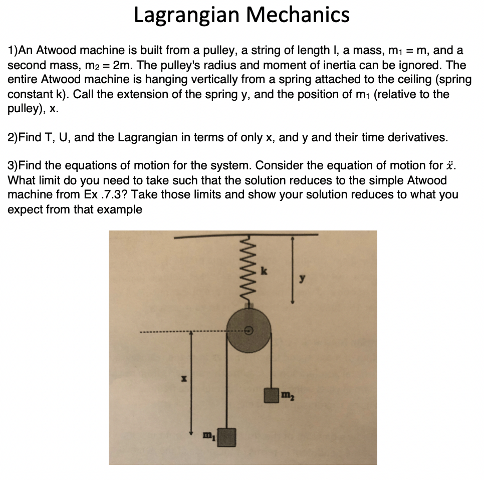 Solved Lagrangian Mechanics 1) An Atwood Machine Is Built | Chegg.com