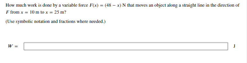 Solved How much work is done by a variable force F(x) = (48 | Chegg.com
