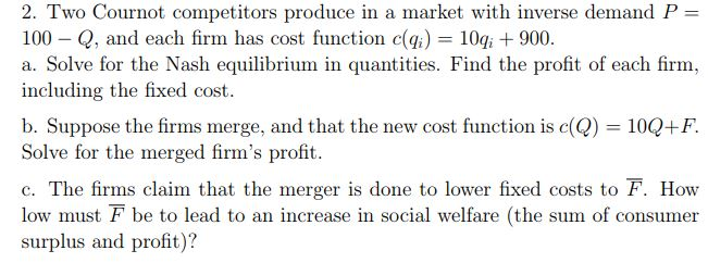 Solved 2. Two Cournot competitors produce in a market with | Chegg.com