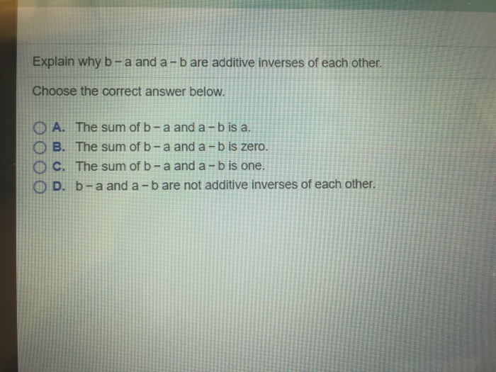 Solved Explain Why B-a And A -b Are Additive Inverses Of | Chegg.com