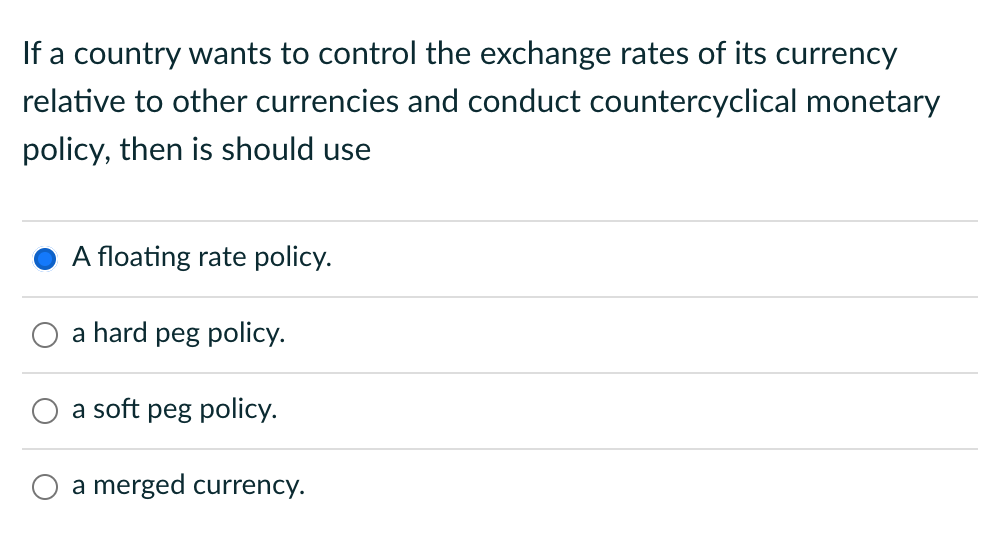 Solved If A Country Wants To Control The Exchange Rates Of | Chegg.com