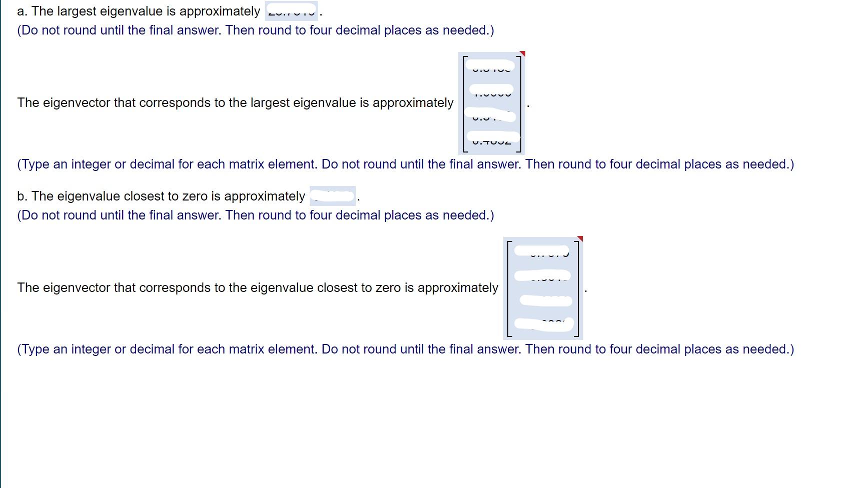 Solved (5.8) Find (a) the largest eigenvalue and (b) the | Chegg.com