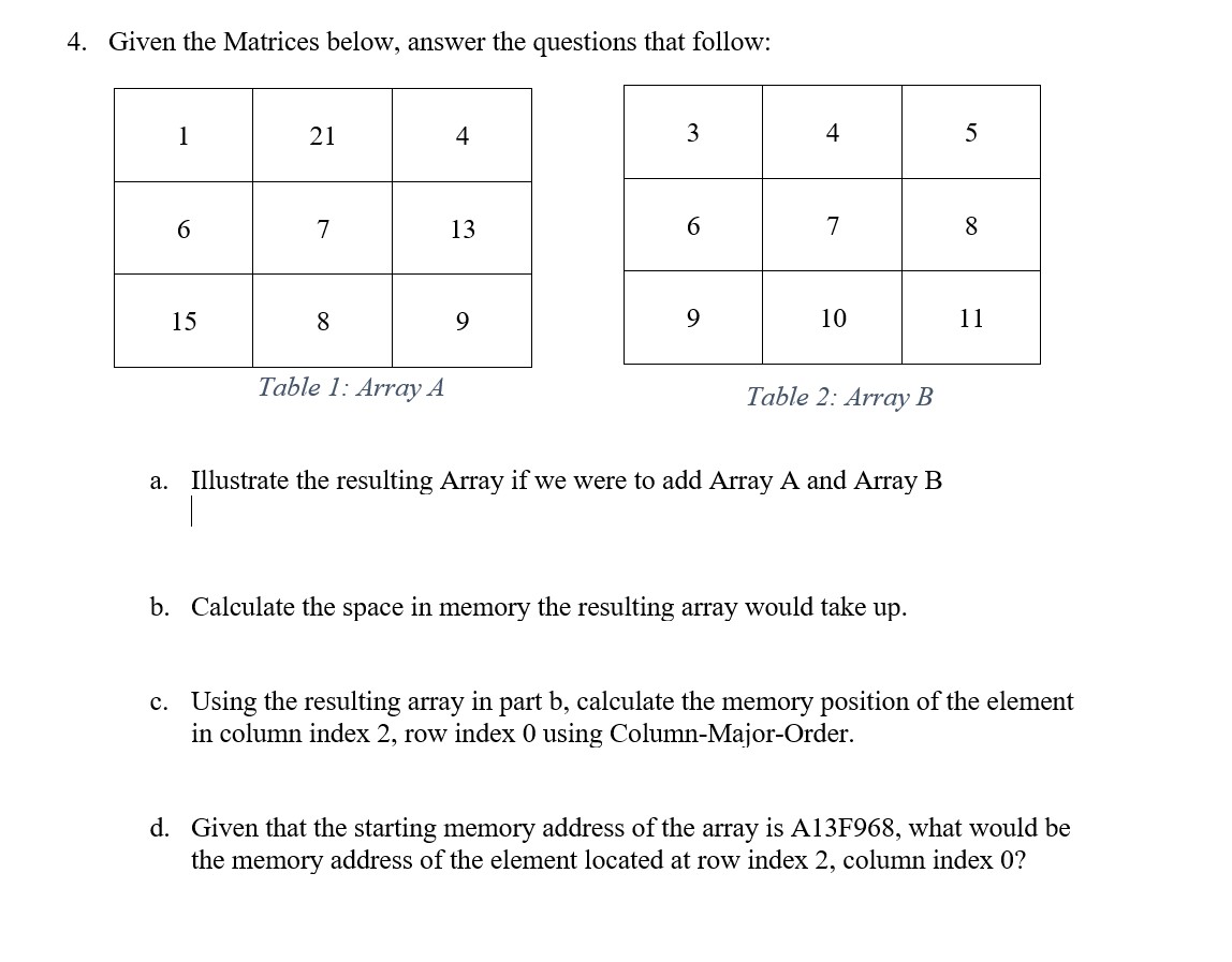 Solved 4. Given the Matrices below, answer the questions | Chegg.com image.