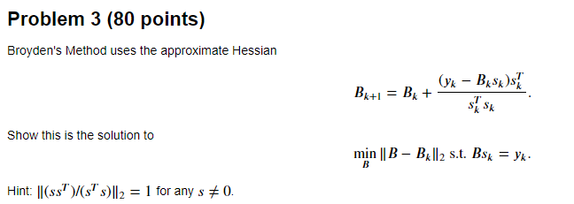 Problem 3 (80 Points) Broyden's Method Uses The | Chegg.com