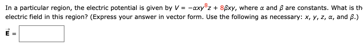 Solved In a particular region, the electric potential is | Chegg.com