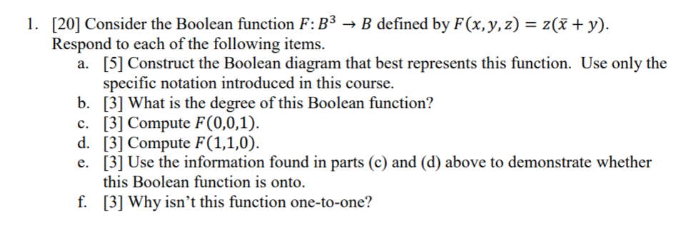 Solved 1. [20] Consider The Boolean Function F:B3 → B | Chegg.com