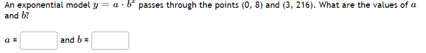 Solved An exponential model y = a.be passes through the | Chegg.com