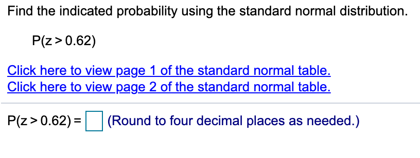 Solved Find the indicated probability using the standard