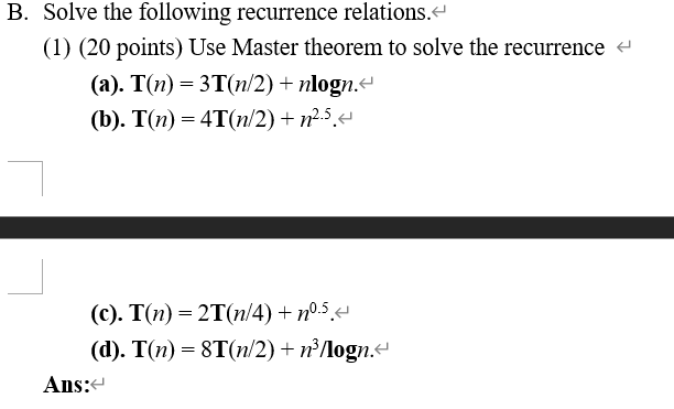 Solved B. Solve The Following Recurrence Relations. (1) (20 | Chegg.com