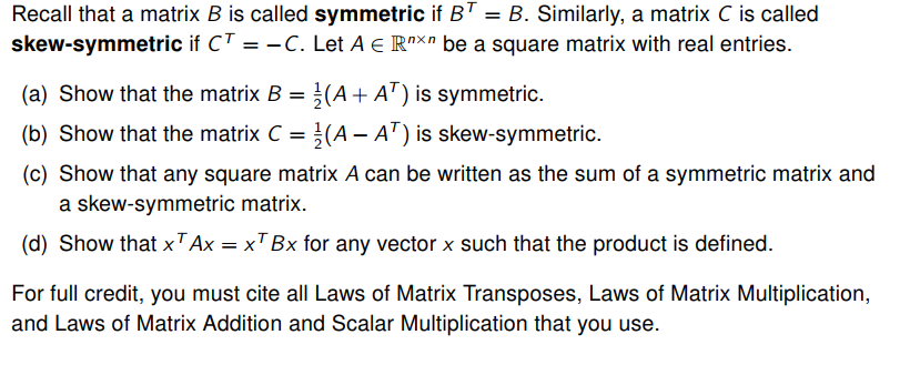 Solved Recall that a matrix B is called symmetric if BT=B. | Chegg.com