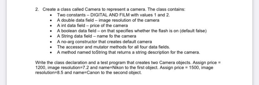 Solved 2. Create a class called Camera to represent a | Chegg.com