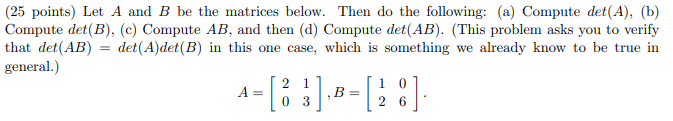Solved (25 points) Let A and B be the matrices below. Then | Chegg.com