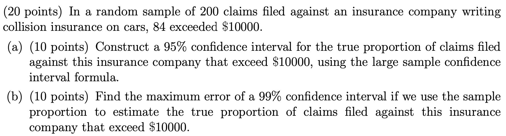 Solved (20 points) In a random sample of 200 claims filed | Chegg.com
