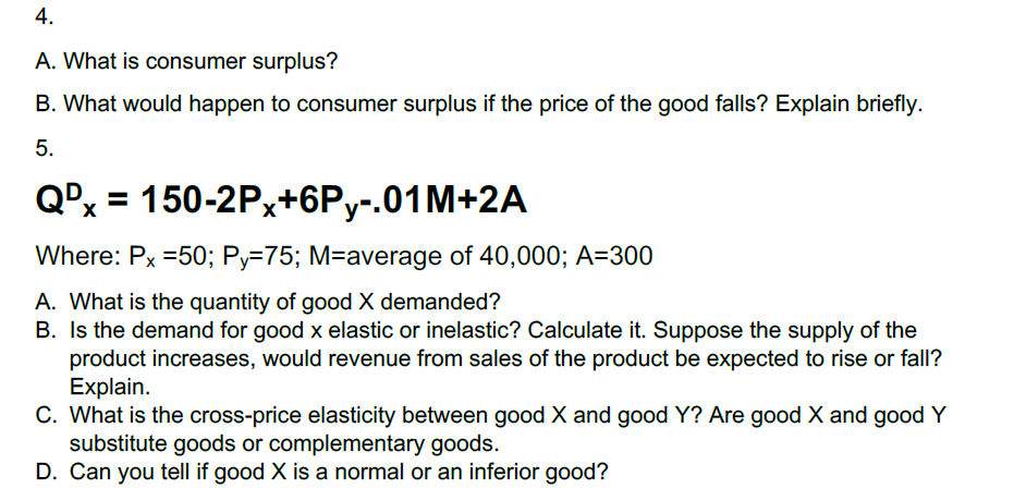 Solved 4. A. What is consumer surplus? B. What would happen | Chegg.com