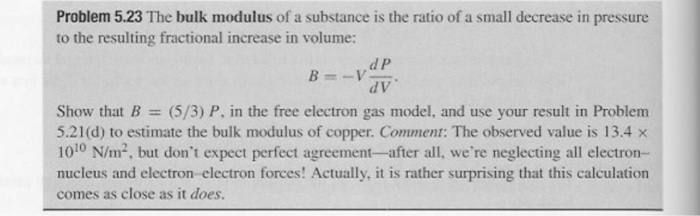 Solved Problem 5.23 The Bulk Modulus Of A Substance Is The | Chegg.com