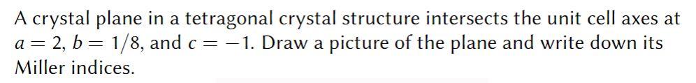Solved A crystal plane in a tetragonal crystal structure | Chegg.com