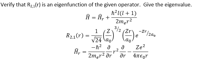 Solved Verify That R21 R Is An Eigenfunction Of The Give Chegg Com