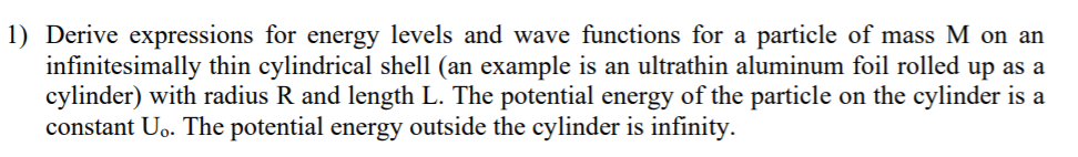 Solved 1) Derive expressions for energy levels and wave | Chegg.com