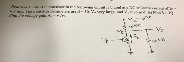 Solved Problem 3: The BJT transistor in the following | Chegg.com