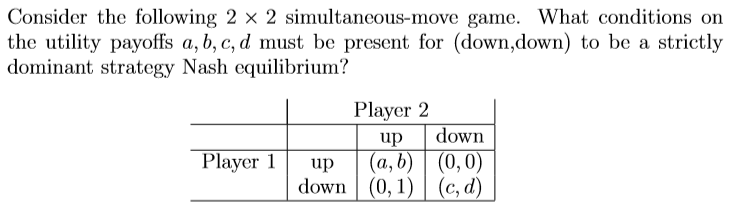 Solved Consider the following 2 x 2 simultaneous-move game. | Chegg.com