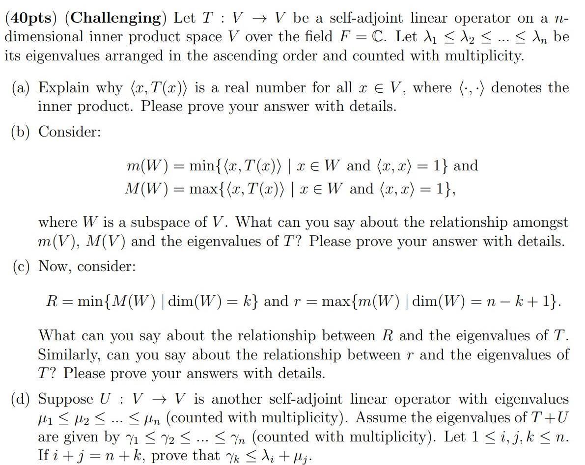 Let T V V Be A Self Adjoint Linear Operator On A Chegg Com