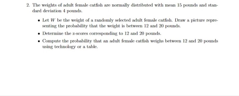 Solved 2. The weights of adult female catfish are normally | Chegg.com