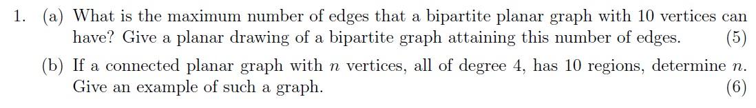 Solved 1. (a) What is the maximum number of edges that a | Chegg.com