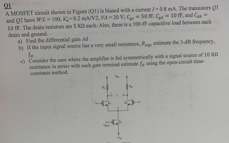 Solved Q1 = A MOSFET circuit shown in Figure (Q1) is biased | Chegg.com