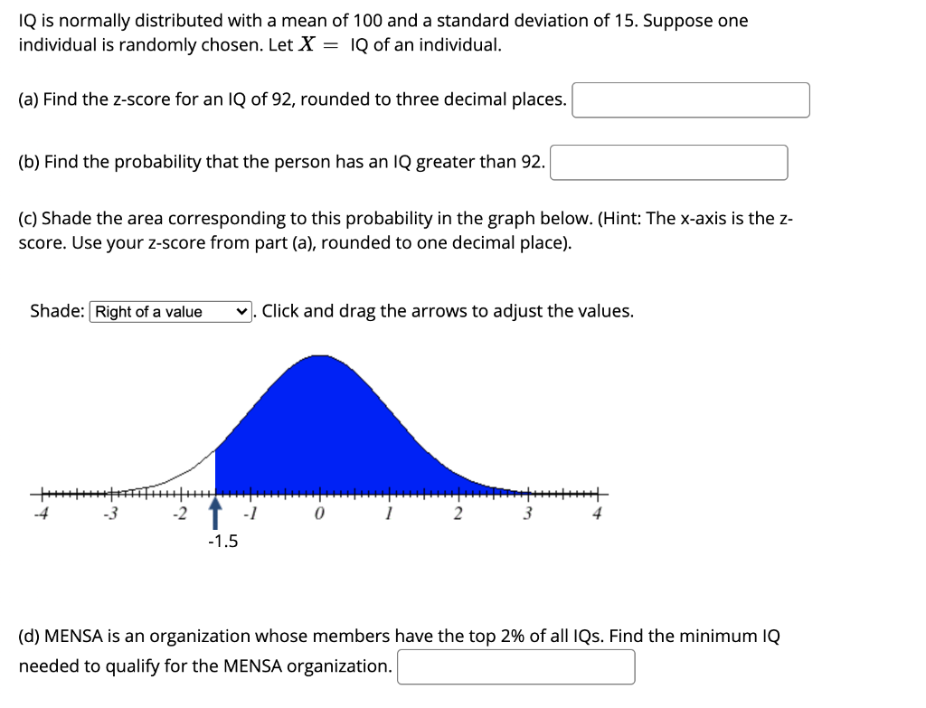 Solved IQ Is Normally Distributed With A Mean Of 100 And A | Chegg.com