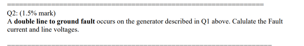 Q2: (1.5% mark) A double line to ground fault | Chegg.com