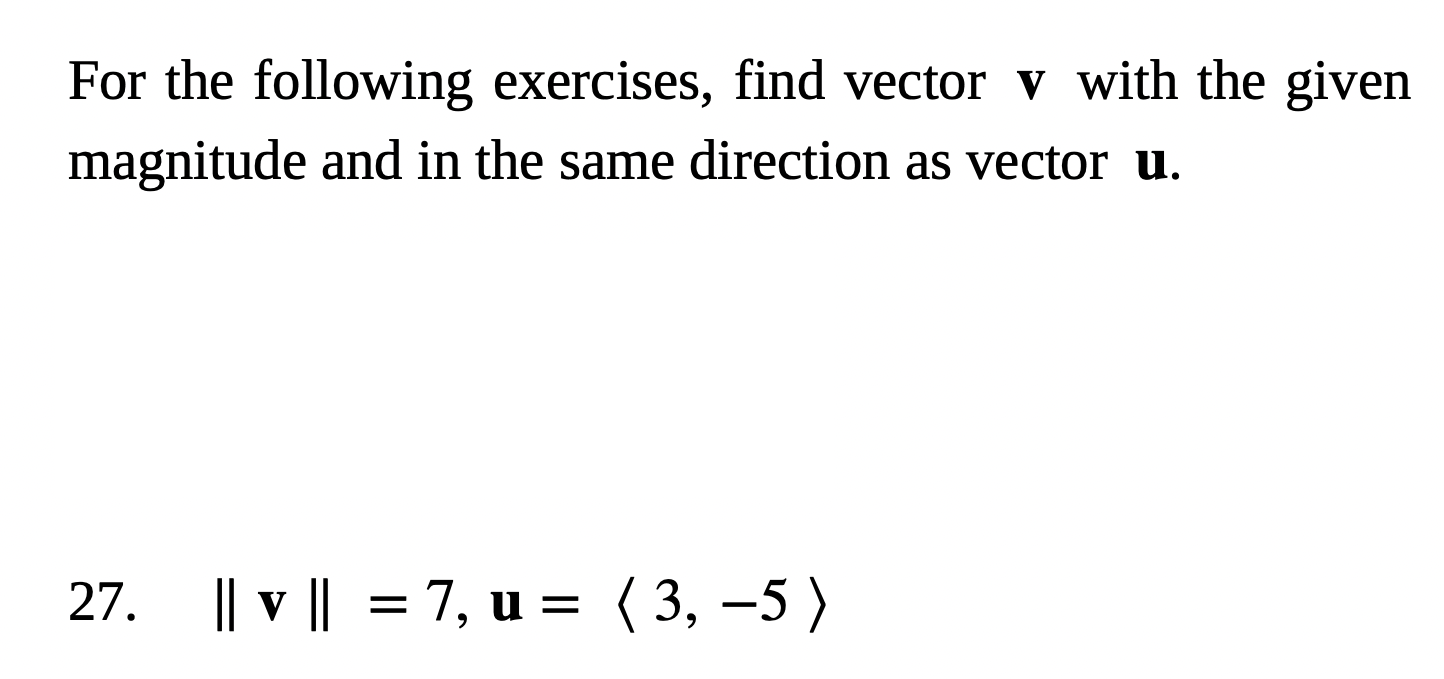 Solved For The Following Exercises, Find Vector V With The | Chegg.com