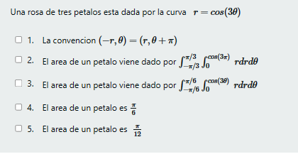 Una rosa de tres petalos esta dada por la curva \( r=\cos (3 \theta) \) 1. La convencion \( (-r, \theta)=(r, \theta+\pi) \) 2