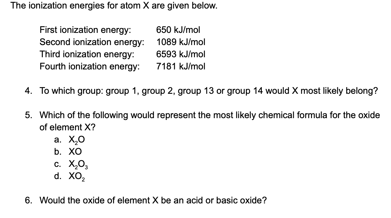 Solved The ionization energies for atom X are given below.  Chegg.com