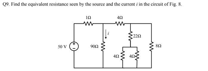 Solved Q9. Find the equivalent resistance seen by the source | Chegg.com