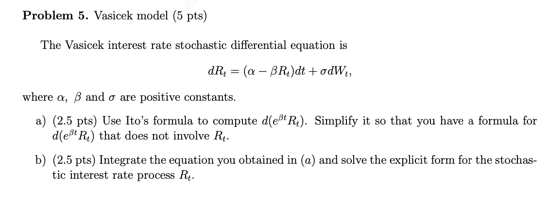 Problem 5. Vasicek model (5 pts) The Vasicek interest | Chegg.com