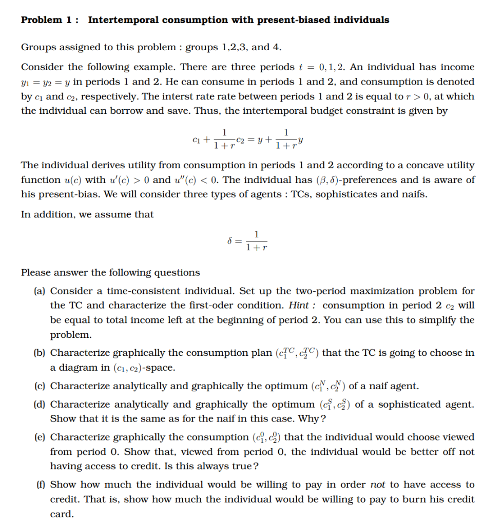 Problem 1 Intertemporal Consumption With