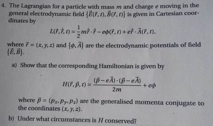 Solved 4 The Lagrangian For A Particle With Mass M And C Chegg Com