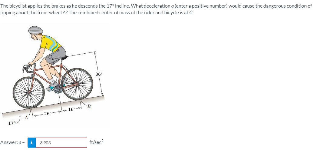 Solved The Bicyclist Applies The Brakes As He Descends The | Chegg.com