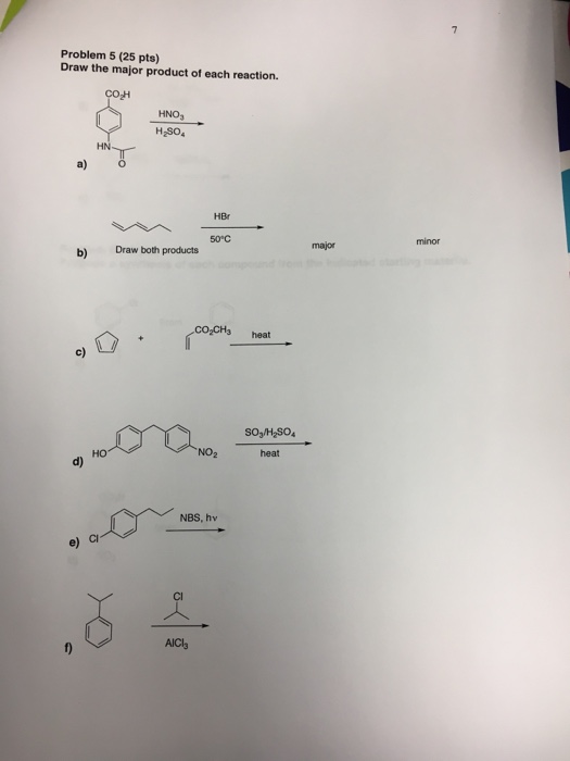 Solved Problem 5 (25 pts) Draw the major product of each | Chegg.com