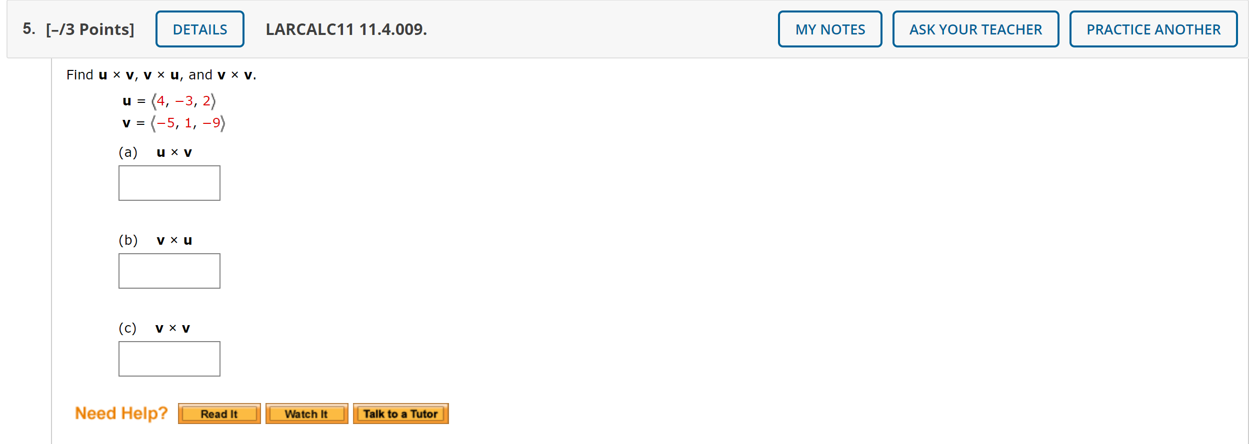 Solved Find u × v, v × u, and v × v. u = (4, −3, 2) v = | Chegg.com