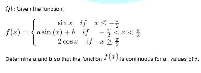 Solved Q1: Given the function: sin x if X